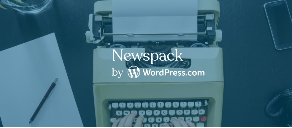 谷歌与WordPress母公司开发新闻发布平台Newspack