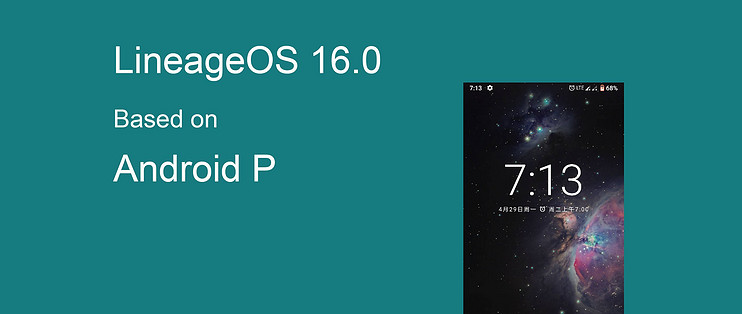 LineageOS 16最新支持Realme 3 Pro/Sony Xperia Z3/Nubia Z17