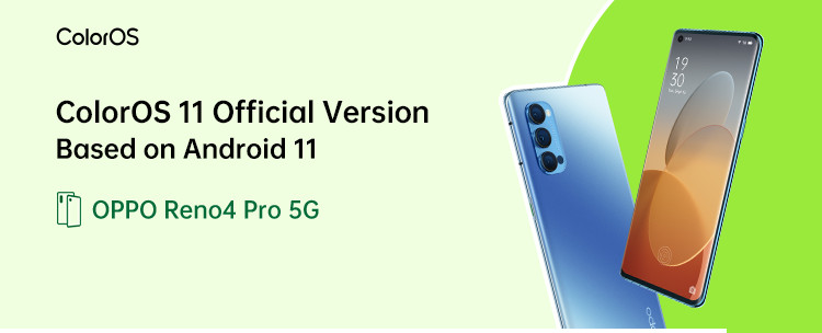 OPPO Reno 4 5G迎来ColorOS 11更新