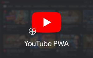 油管PWA应用正式向全体用户发布（安装方法）