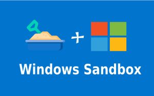 [技巧] 在PC上启用Windows Sandbox沙盘